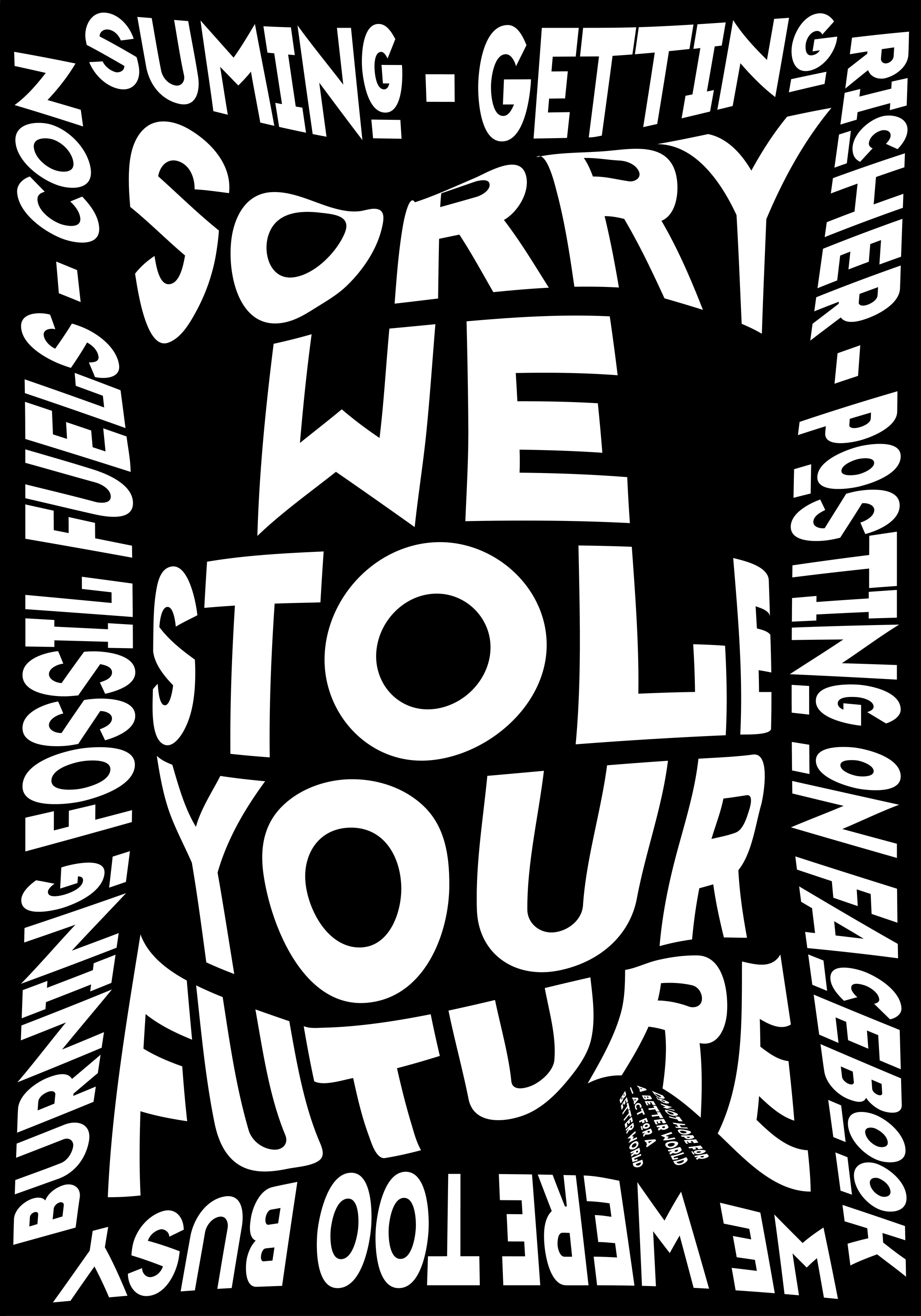 Sorry-we-stole-your-future_FINAL_70x100